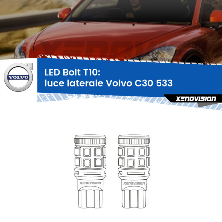 <strong>Luce laterale LED per Volvo C30</strong> 533 2006 - 2013. Coppia lampade <strong>T10</strong> modello Bolt canbus.