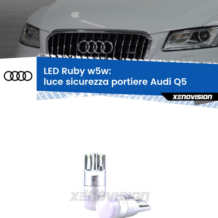 <strong>Luce Sicurezza Portiere LED per Audi Q5</strong>  2008 - 2017: coppia led T10 a illuminazione Rossa a 360 gradi. Si inseriscono ovunque. Canbus, Top Quality.