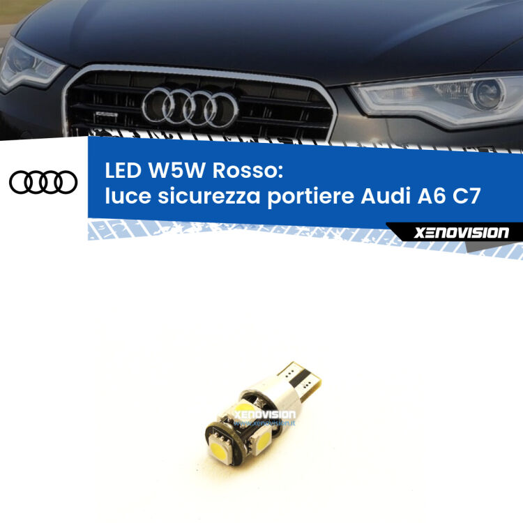 <strong>Luce Sicurezza Portiere LED rossa per Audi A6</strong> C7 2010 - 2018. Lampada <strong>W5W</strong> canbus.