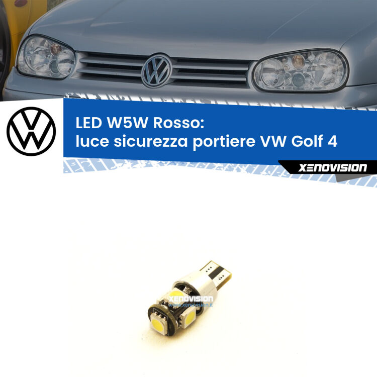 <strong>Luce Sicurezza Portiere LED rossa per VW Golf 4</strong>  1997 - 2005. Lampada <strong>W5W</strong> canbus.