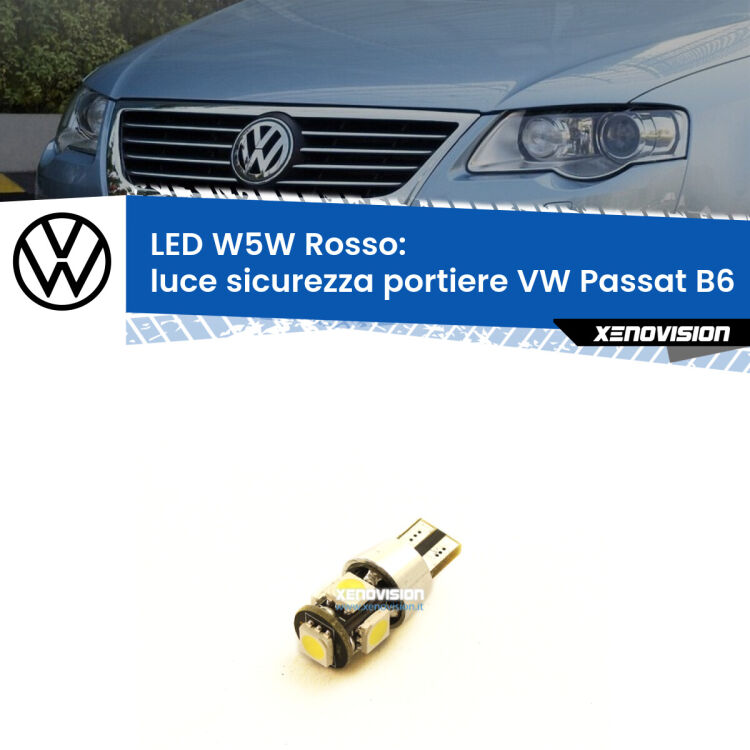 <strong>Luce Sicurezza Portiere LED rossa per VW Passat</strong> B6 2005 - 2010. Lampada <strong>W5W</strong> canbus.