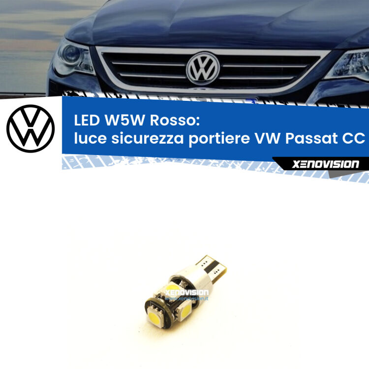 <strong>Luce Sicurezza Portiere LED rossa per VW Passat CC</strong> 357 2008 - 2012. Lampada <strong>W5W</strong> canbus.