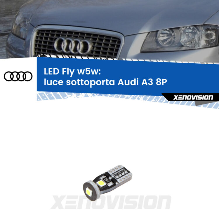 <strong>luce sottoporta LED per Audi A3</strong> 8P 2003 - 2012. Coppia lampadine <strong>w5w</strong> Canbus compatte modello Fly Xenovision.