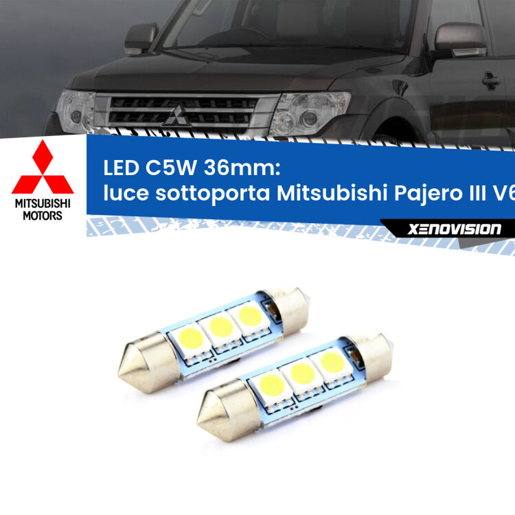 <strong>Luce Sottoporta LED per Mitsubishi Pajero III</strong> V60 2000 - 2007. Coppia lampade <strong>C5W</strong> 36mm estremamente longeve.