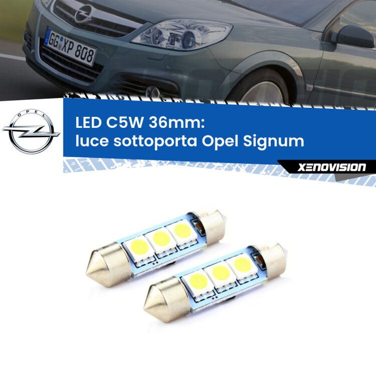 <strong>Luce Sottoporta LED per Opel Signum</strong>  2003 - 2008. Coppia lampade <strong>C5W</strong> 36mm estremamente longeve.