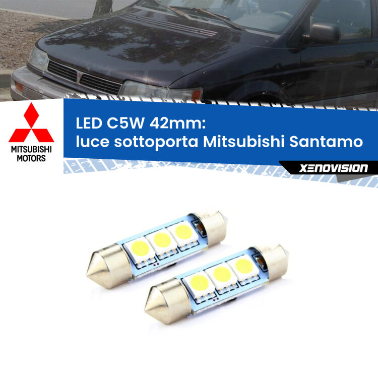 <strong>Luce Sottoporta LED per Mitsubishi Santamo</strong>  1999 - 2004. Coppia lampade <strong>C5W</strong> 42mm estremamente longeve.