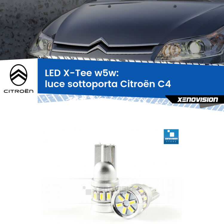 <strong>LED luce sottoporta per Citroën C4</strong>  2004 - 2011. Lampade <strong>W5W</strong> modello X-Tee Xenovision top di gamma.