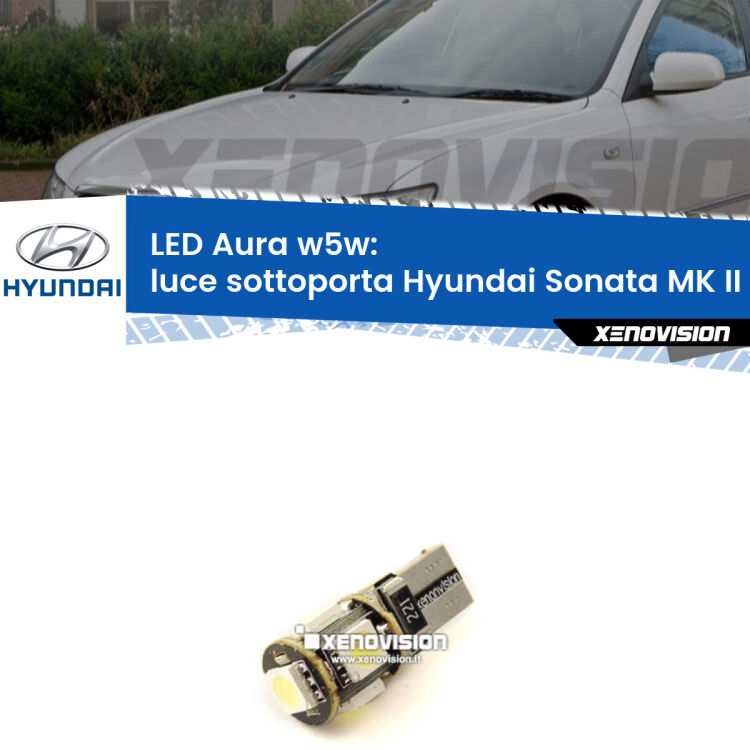 <strong>LED luce sottoporta w5w per Hyundai Sonata MK II</strong> Y-3 1993 - 1998. Una lampadina <strong>w5w</strong> canbus luce bianca 6000k modello Aura Xenovision.