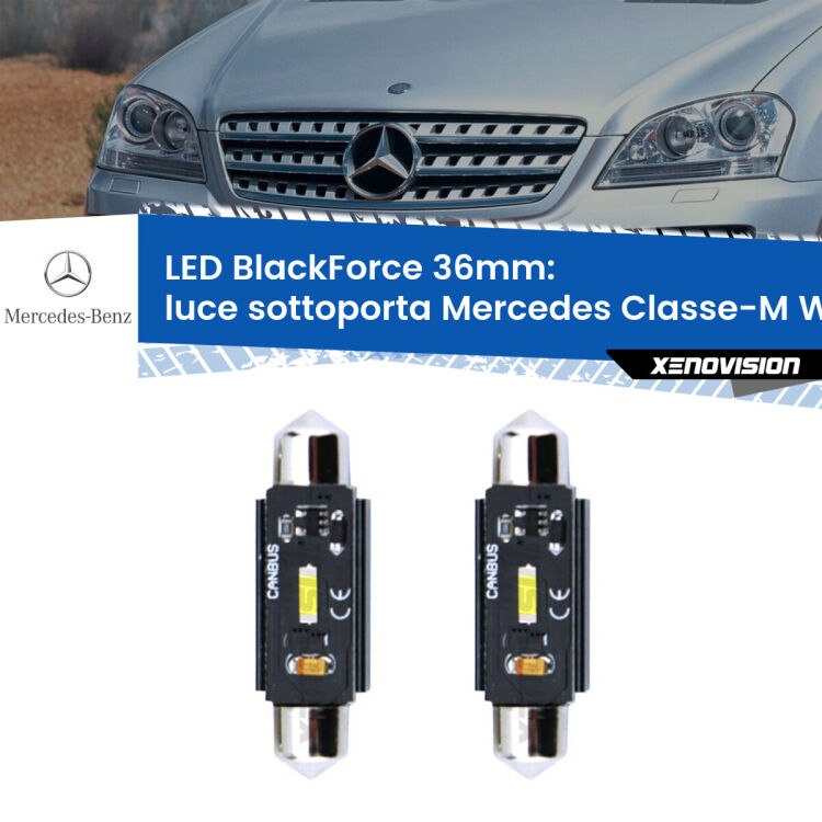 <strong>Luce Sottoporta LED per Mercedes Classe-M</strong> W164 2005 - 2011. Coppia lampade <strong>C5W</strong> 36mm modello BlackForce canbus.