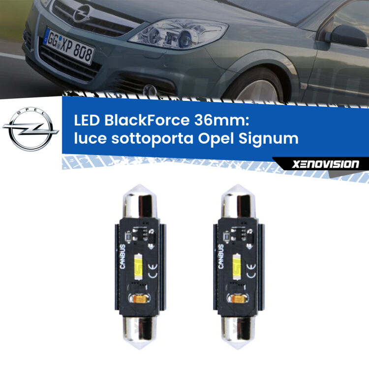 <strong>Luce Sottoporta LED per Opel Signum</strong>  2003 - 2008. Coppia lampade <strong>C5W</strong> 36mm modello BlackForce canbus.