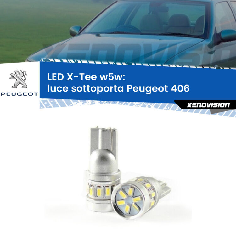 <strong>LED luce sottoporta per Peugeot 406</strong>  1995 - 2004. Lampade <strong>W5W</strong> modello X-Tee Xenovision top di gamma.