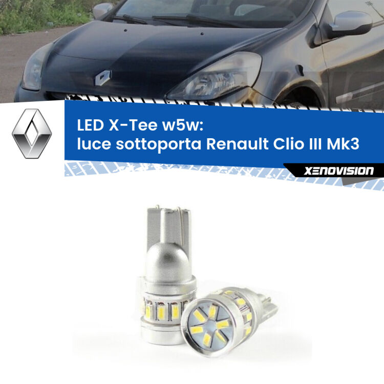 <strong>LED luce sottoporta per Renault Clio III</strong> Mk3 2005 - 2011. Lampade <strong>W5W</strong> modello X-Tee Xenovision top di gamma.