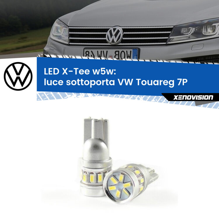 <strong>LED luce sottoporta per VW Touareg</strong> 7P 2010 - 2018. Lampade <strong>W5W</strong> modello X-Tee Xenovision top di gamma.