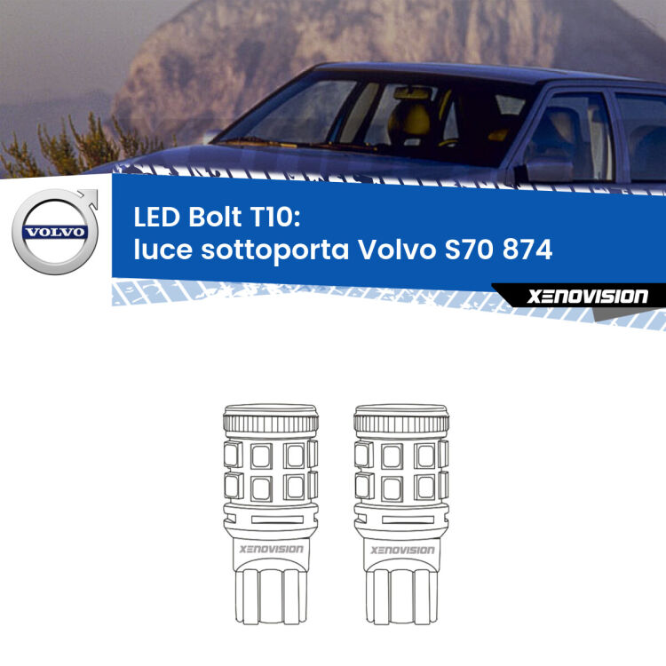 <strong>Luce Sottoporta LED per Volvo S70</strong> 874 1997 - 2000. Coppia lampade <strong>T10</strong> modello Bolt canbus.