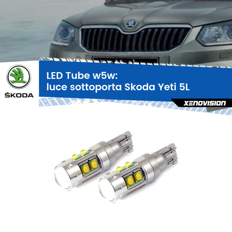 <strong>Luce Sottoporta LED 6000k per Skoda Yeti</strong> 5L 2009 - 2017. Lampadine <strong>W5W</strong> canbus modello Tube, luce bianco lunare, lunga durata e compatibilità.