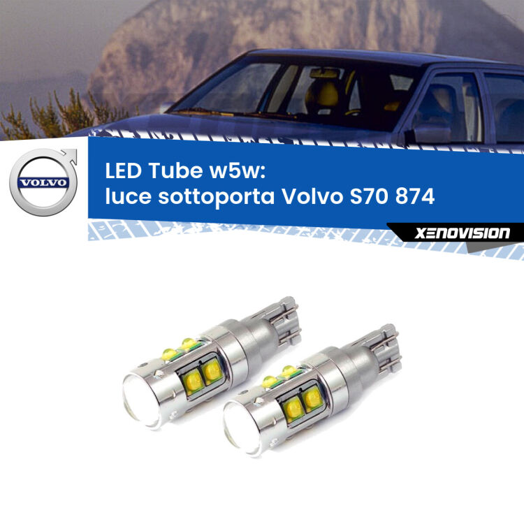 <strong>Luce Sottoporta LED 6000k per Volvo S70</strong> 874 1997 - 2000. Lampadine <strong>W5W</strong> canbus modello Tube, luce bianco lunare, lunga durata e compatibilità.