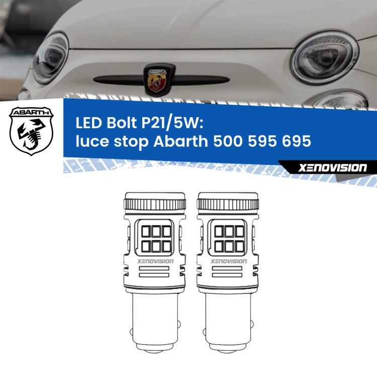 <strong>Luce Stop LED per Abarth 500 595 695</strong>  2015 - 2022. Coppia lampade <strong>P21/5W</strong> modello Bolt canbus.