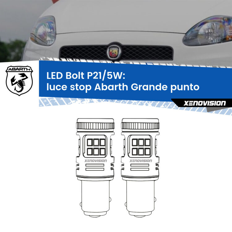 <strong>Luce Stop LED per Abarth Grande punto</strong>  2007 - 2010. Coppia lampade <strong>P21/5W</strong> modello Bolt canbus.