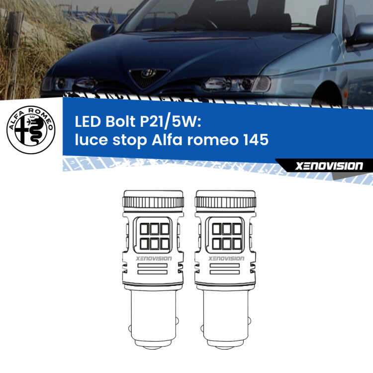 <strong>Luce Stop LED per Alfa romeo 145</strong>  1994 - 2001. Coppia lampade <strong>P21/5W</strong> modello Bolt canbus.