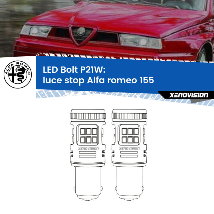 <strong>Luce Stop LED per Alfa romeo 155</strong>  1992 - 1997. Coppia lampade <strong>P21W</strong> modello Bolt canbus.