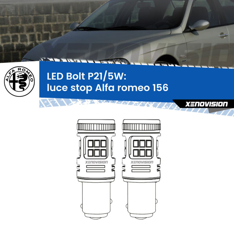 <strong>Luce Stop LED per Alfa romeo 156</strong>  1997 - 2005. Coppia lampade <strong>P21/5W</strong> modello Bolt canbus.