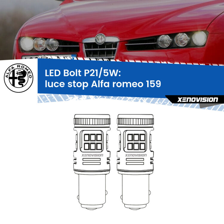 <strong>Luce Stop LED per Alfa romeo 159</strong>  2005 - 2012. Coppia lampade <strong>P21/5W</strong> modello Bolt canbus.