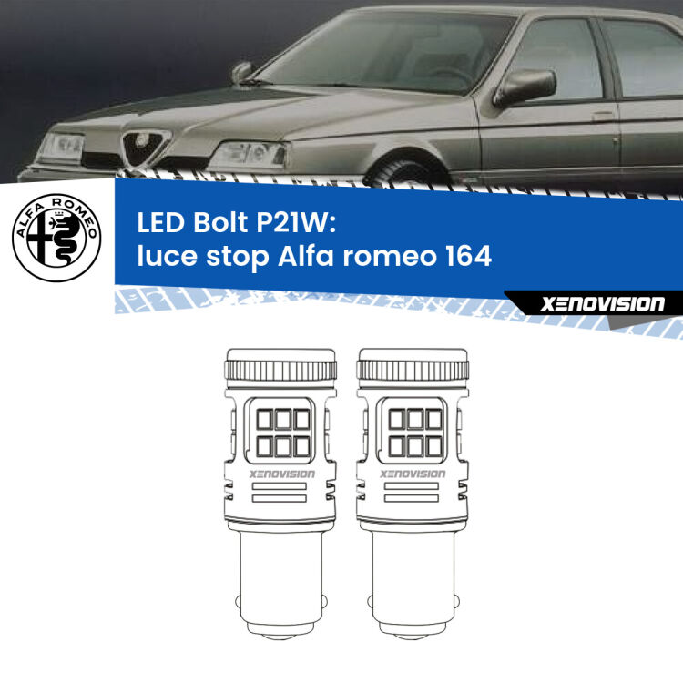 <strong>Luce Stop LED per Alfa romeo 164</strong>  1987 - 1991. Coppia lampade <strong>P21W</strong> modello Bolt canbus.