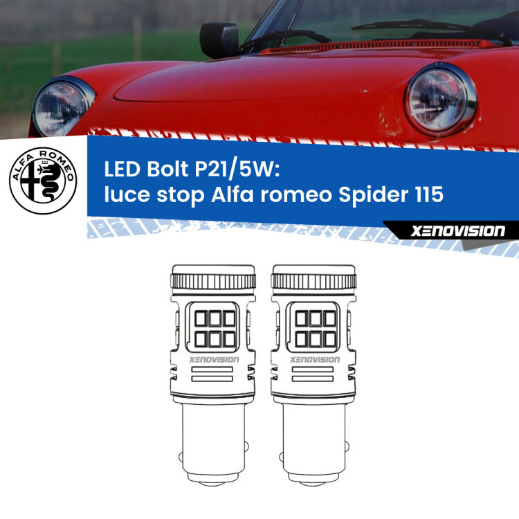 <strong>Luce Stop LED per Alfa romeo Spider</strong> 115 1971 - 1993. Coppia lampade <strong>P21/5W</strong> modello Bolt canbus.