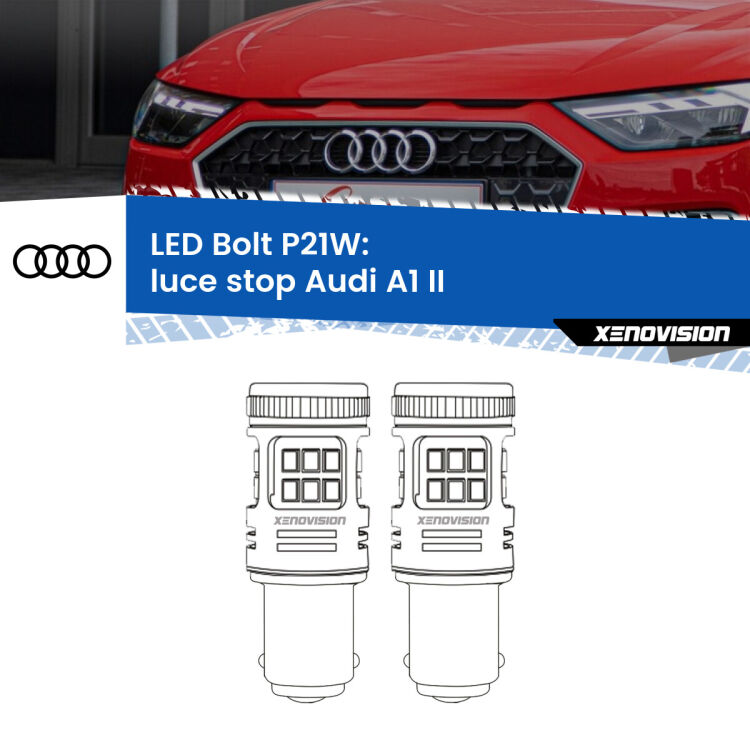 <strong>Luce Stop LED per Audi A1</strong> II 2019 in poi. Coppia lampade <strong>P21W</strong> modello Bolt canbus.