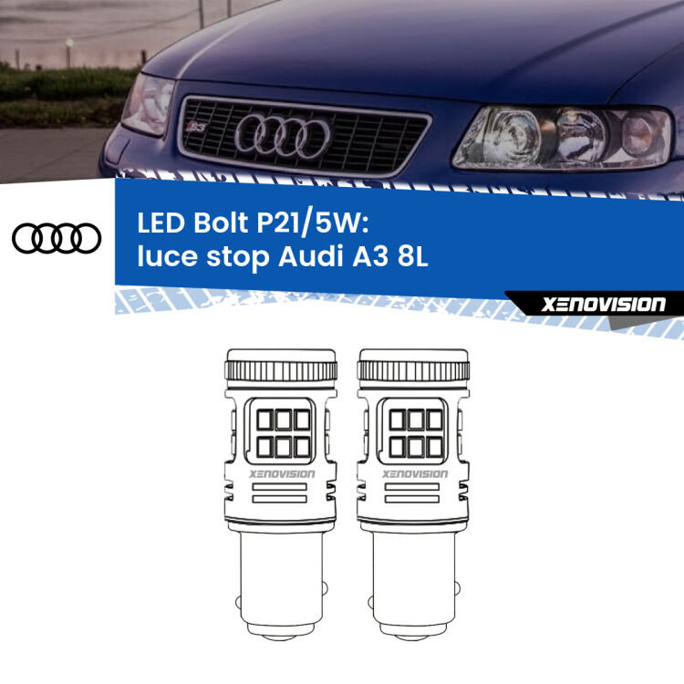 <strong>Luce Stop LED per Audi A3</strong> 8L 1996 - 2003. Coppia lampade <strong>P21/5W</strong> modello Bolt canbus.