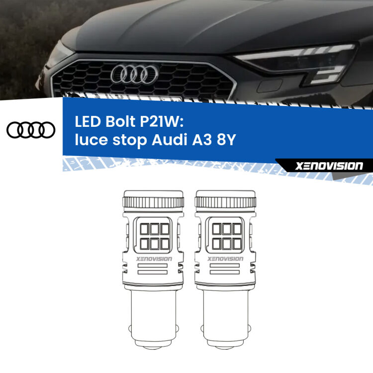 <strong>Luce Stop LED per Audi A3</strong> 8Y 2020 in poi. Coppia lampade <strong>P21W</strong> modello Bolt canbus.