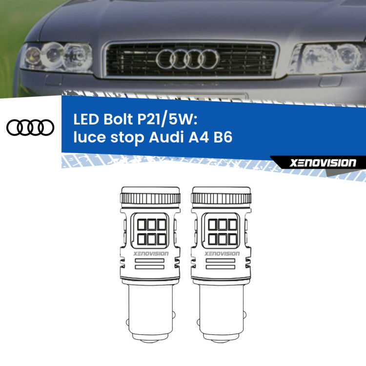 <strong>Luce Stop LED per Audi A4</strong> B6 2000 - 2004. Coppia lampade <strong>P21/5W</strong> modello Bolt canbus.