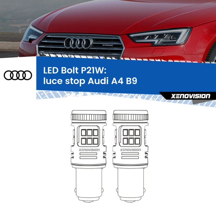 <strong>Luce Stop LED per Audi A4</strong> B9 2015 - 2019. Coppia lampade <strong>P21W</strong> modello Bolt canbus.