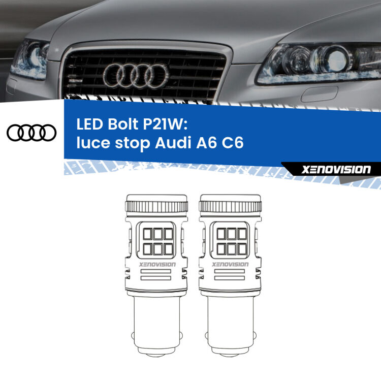 <strong>Luce Stop LED per Audi A6</strong> C6 2004 - 2011. Coppia lampade <strong>P21W</strong> modello Bolt canbus.