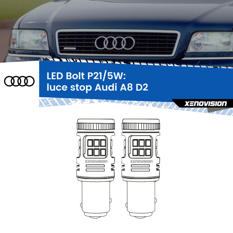 <strong>Luce Stop LED per Audi A8</strong> D2 1994 - 2002. Coppia lampade <strong>P21/5W</strong> modello Bolt canbus.