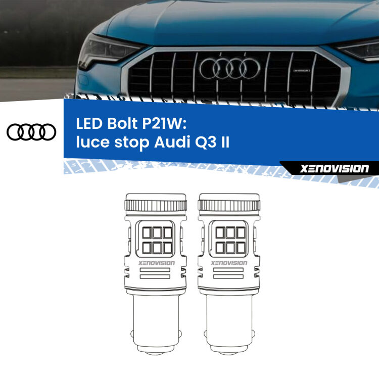 <strong>Luce Stop LED per Audi Q3</strong> II 2019 in poi. Coppia lampade <strong>P21W</strong> modello Bolt canbus.