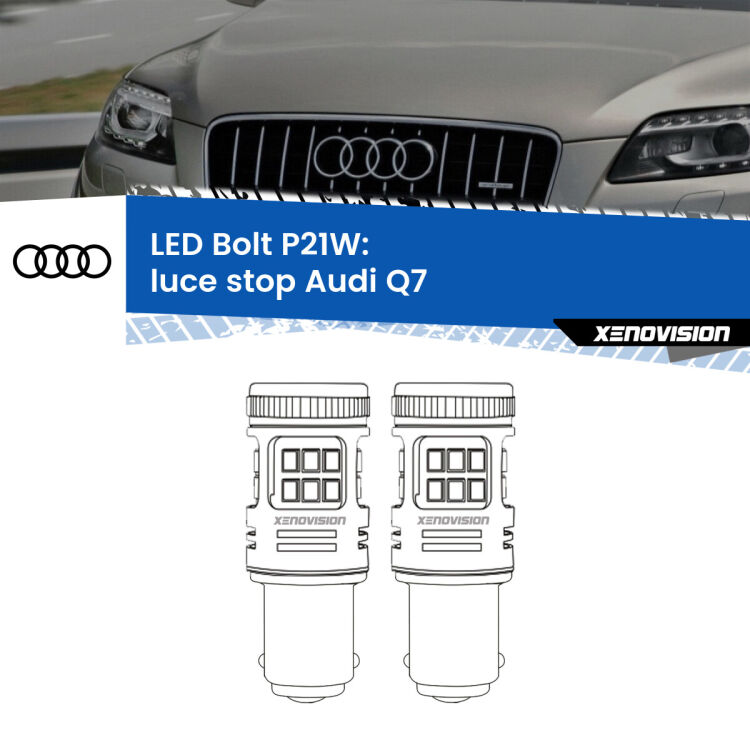 <strong>Luce Stop LED per Audi Q7</strong>  2006 - 2015. Coppia lampade <strong>P21W</strong> modello Bolt canbus.