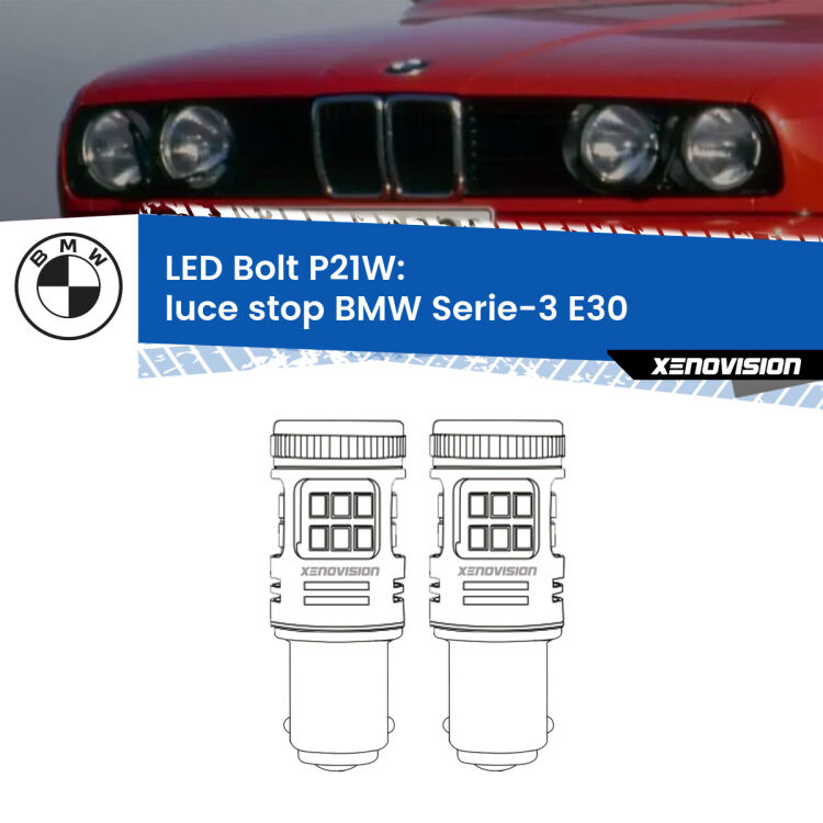 <strong>Luce Stop LED per BMW Serie-3</strong> E30 1982 - 1992. Coppia lampade <strong>P21W</strong> modello Bolt canbus.