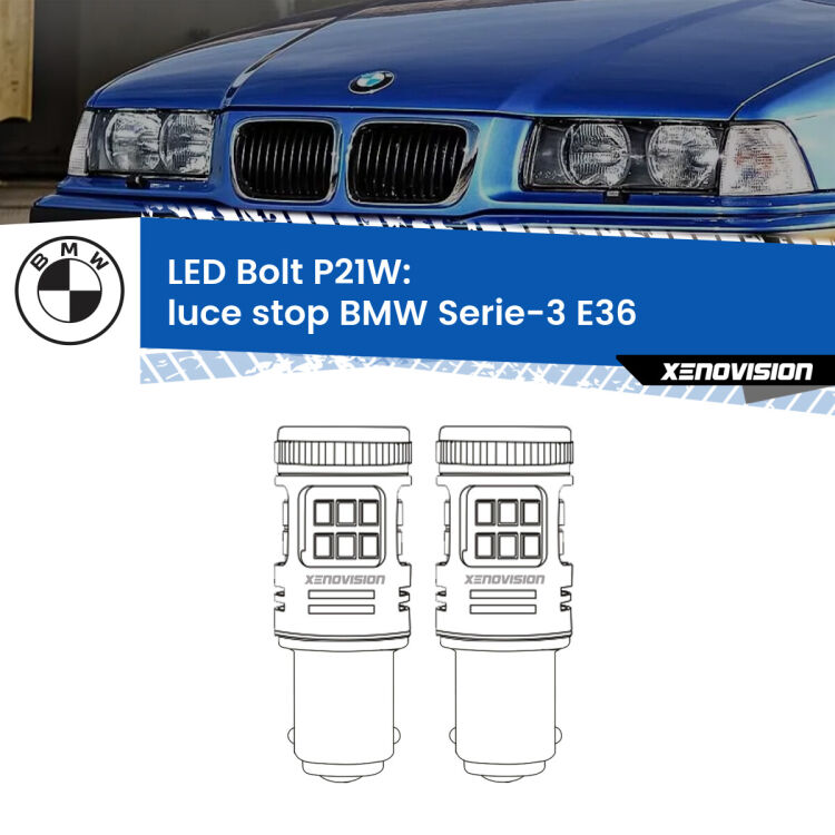 <strong>Luce Stop LED per BMW Serie-3</strong> E36 1990 - 1998. Coppia lampade <strong>P21W</strong> modello Bolt canbus.