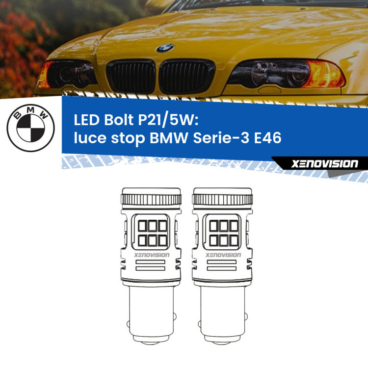 <strong>Luce Stop LED per BMW Serie-3</strong> E46 1998 - 2002. Coppia lampade <strong>P21/5W</strong> modello Bolt canbus.