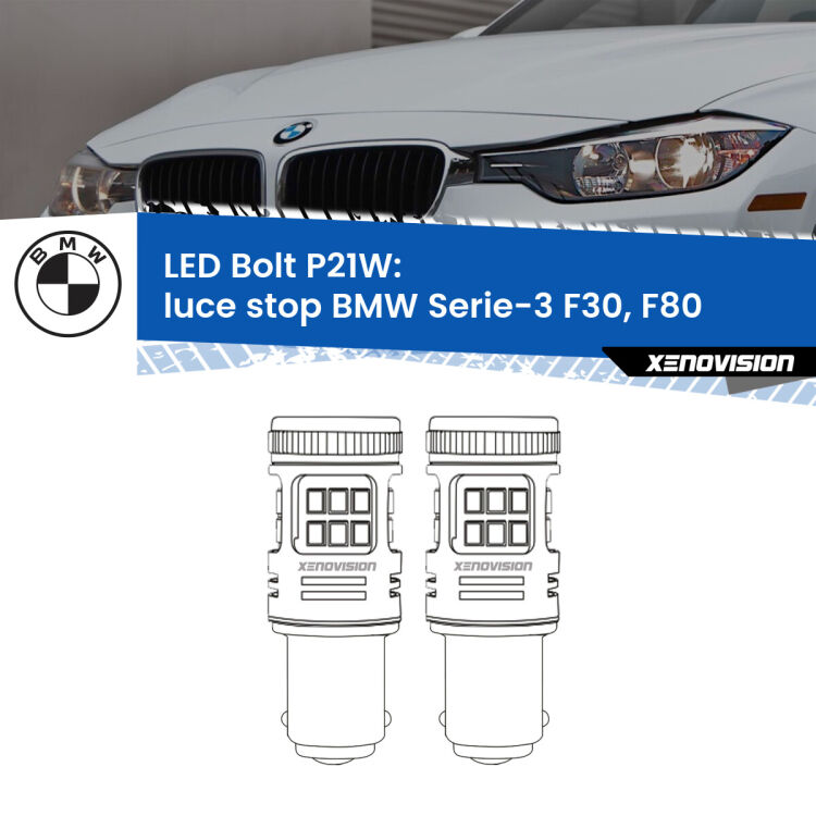 <strong>Luce Stop LED per BMW Serie-3</strong> F30, F80 2012 - 2014. Coppia lampade <strong>P21W</strong> modello Bolt canbus.