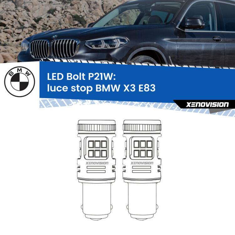 <strong>Luce Stop LED per BMW X3</strong> E83 2003 - 2006. Coppia lampade <strong>P21W</strong> modello Bolt canbus.