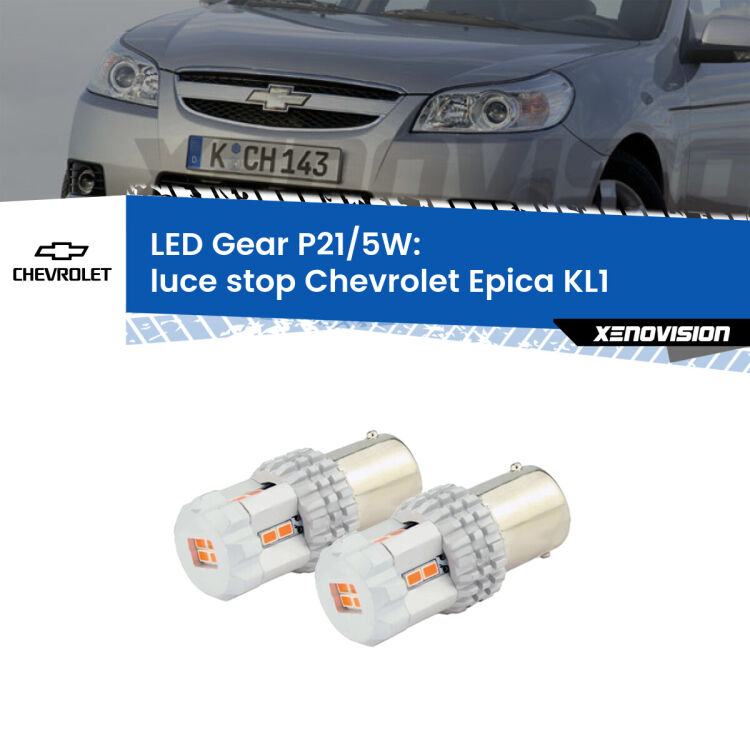 <strong>Luce Stop LED per Chevrolet Epica</strong> KL1 2005 - 2011. Due lampade <strong>P21/5W</strong> rosse non canbus modello Gear.