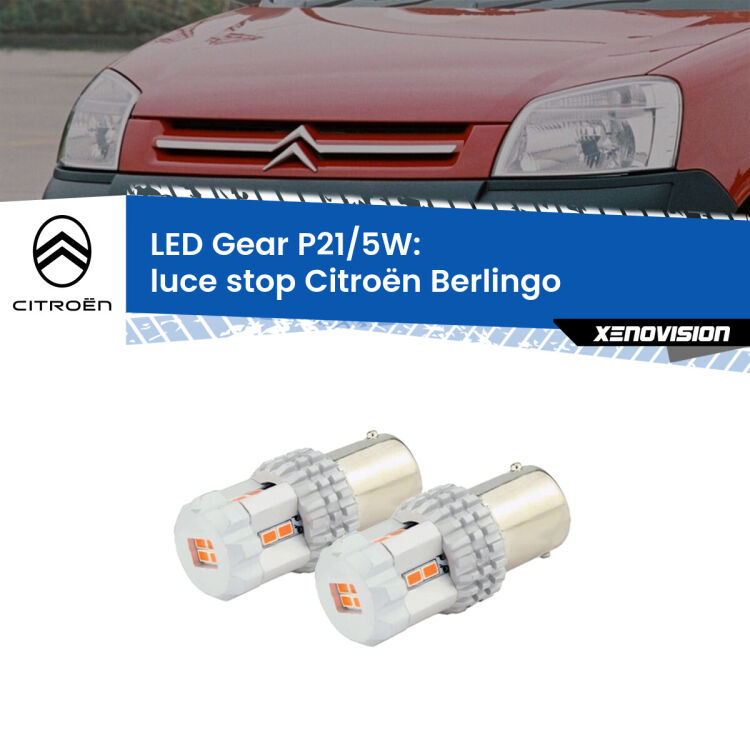 <strong>Luce Stop LED per Citroën Berlingo</strong>  1996 - 2007. Due lampade <strong>P21/5W</strong> rosse non canbus modello Gear.