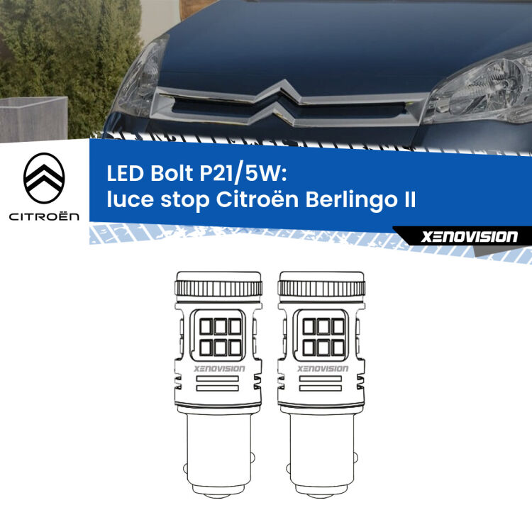 <strong>Luce Stop LED per Citroën Berlingo</strong> II 2008 - 2017. Coppia lampade <strong>P21/5W</strong> modello Bolt canbus.