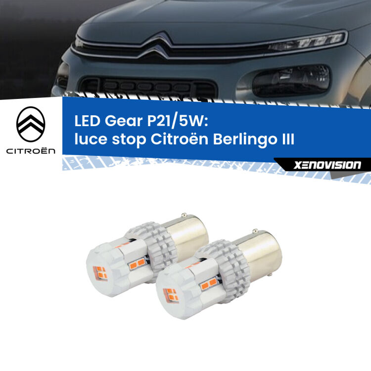 <strong>Luce Stop LED per Citroën Berlingo</strong> III 2018 in poi. Due lampade <strong>P21/5W</strong> rosse non canbus modello Gear.