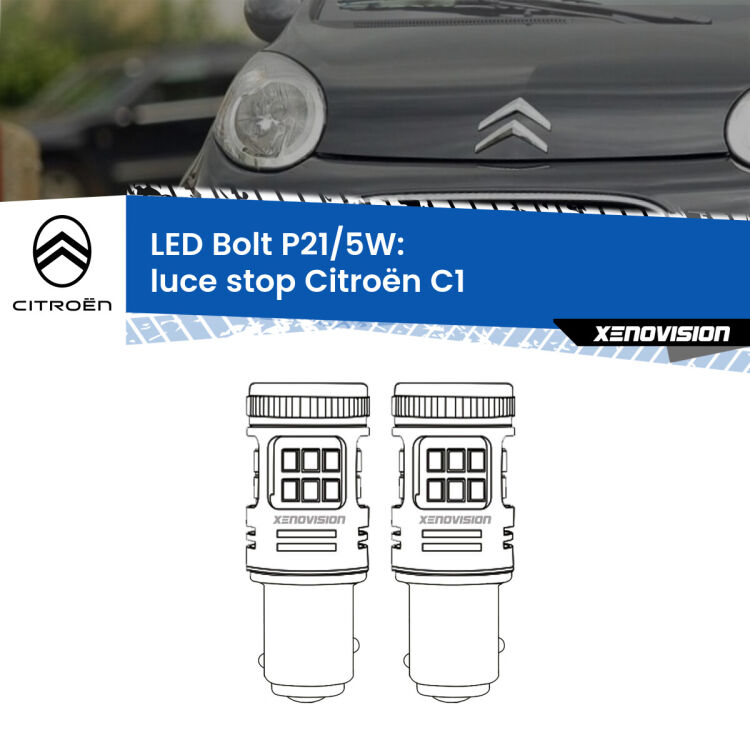 <strong>Luce Stop LED per Citroën C1</strong>  2005 - 2013. Coppia lampade <strong>P21/5W</strong> modello Bolt canbus.