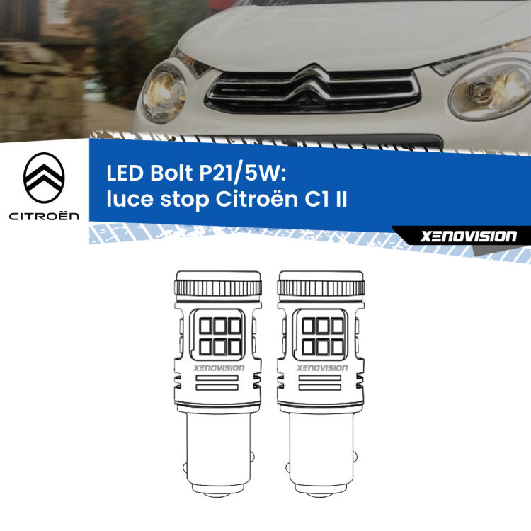 <strong>Luce Stop LED per Citroën C1</strong> II 2014 in poi. Coppia lampade <strong>P21/5W</strong> modello Bolt canbus.