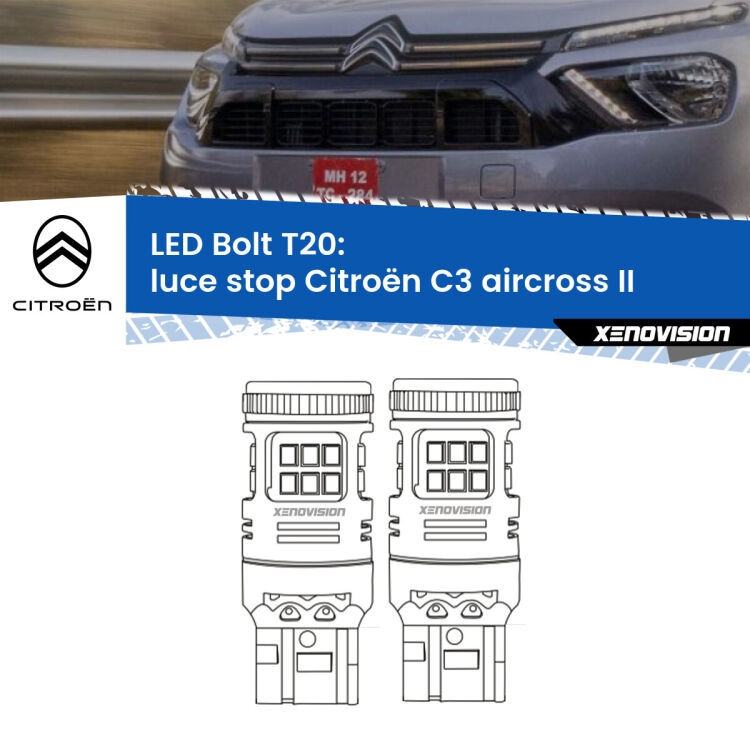 <strong>Luce Stop LED per Citroën C3 aircross</strong> II 2024 in poi. Coppia lampade <strong>T20</strong> modello Bolt canbus.