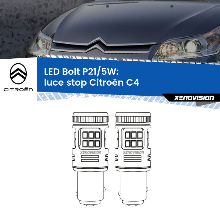 <strong>Luce Stop LED per Citroën C4</strong>  2004 - 2011. Coppia lampade <strong>P21/5W</strong> modello Bolt canbus.